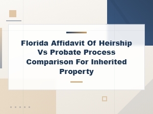 Affidavit of Heirship vs Probate in Florida
