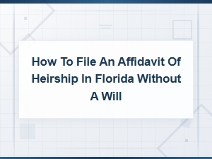 Florida Affidavit of Heirship Without a Will